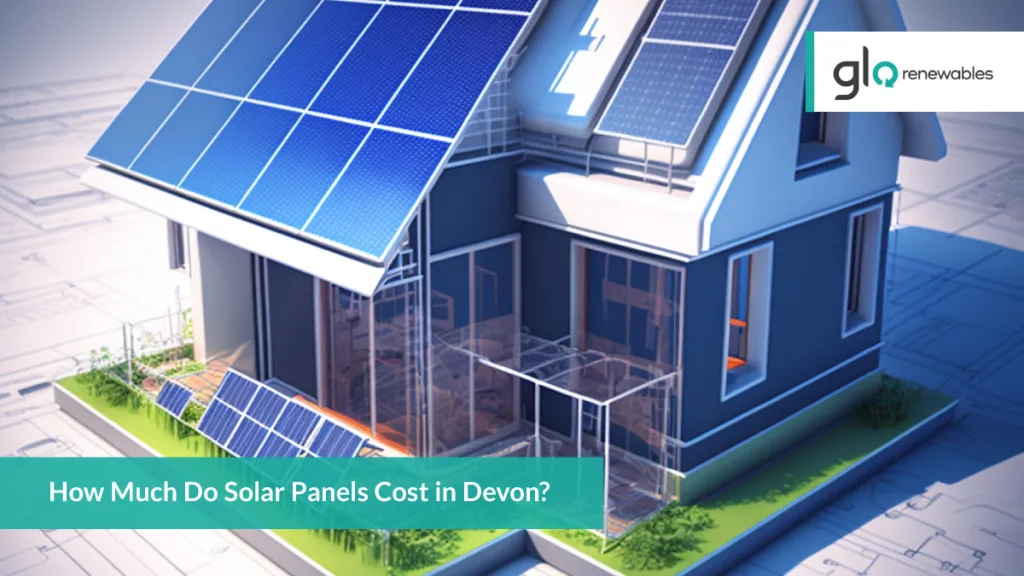 How Much Do Solar Panels Cost in Devon?
